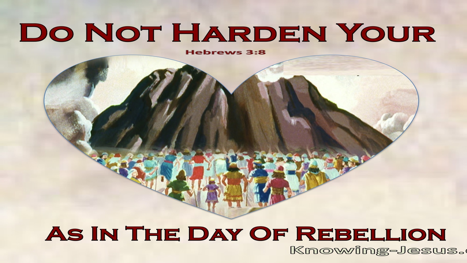 Hebrews 3:8 Do Not Harden Your Hearts As In The Wilderness (beige)